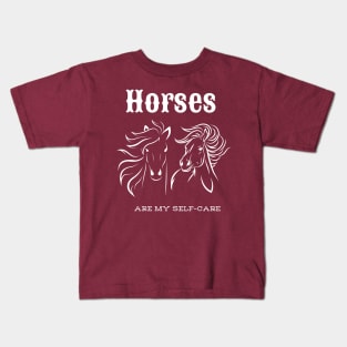 Horses are my self-care Kids T-Shirt